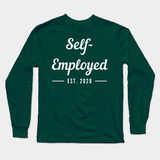 Self-Employed Long Sleeve T-Shirt